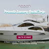 Private Luxury Yacht Trip